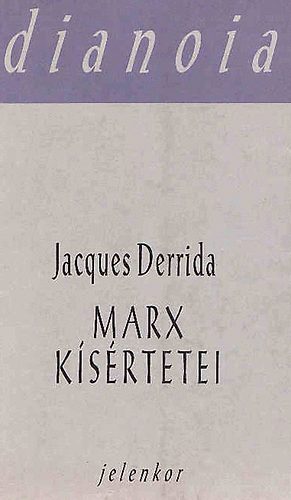 Jacques Derrida - Marx k�s�rtetei