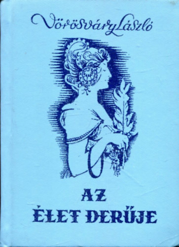 V�r�sv�ry L�szl� - Az �let der�je (al��rt)