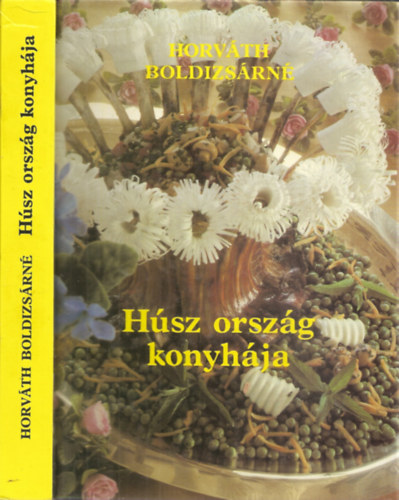 Horvth Boldizsrn - Hsz orszg konyhja - Dl-amerikai, afrikai, zsiai telek-italok