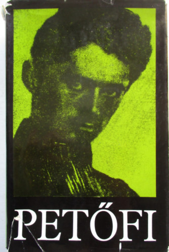 Pet�fi S�ndor - Pet�fi S�ndor �sszes k�ltem�nyei