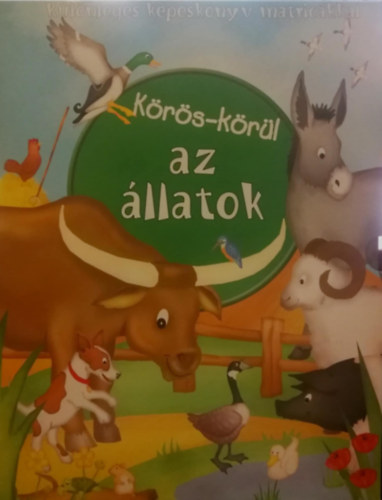 Robert Harvey - Körös-körül az állatok