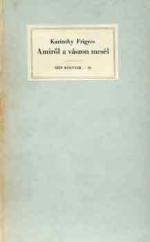 Karinthy Frigyes - Amir�l a v�szon mes�l