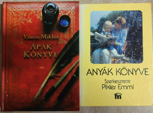 Pikler Emmi Vámos Miklós - Apák könyve + Anyák könyve (2db)