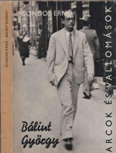 Gondos Ern� - B�lint Gy�rgy (Arcok �s vallom�sok) (dedik�lt)