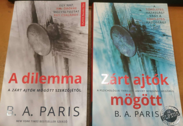 B. A. Paris - 2 db B. A. Paris: A dilemma + Zárt ajtók mögött
