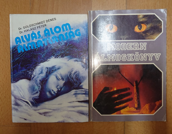 Dr. Goldschmidt D�nes, Dr. Hal�sz P�ter - 2 k�nyv az �lmokr�l: Alv�s, �lom, �lmatlans�g, Modern �lmosk�nyv