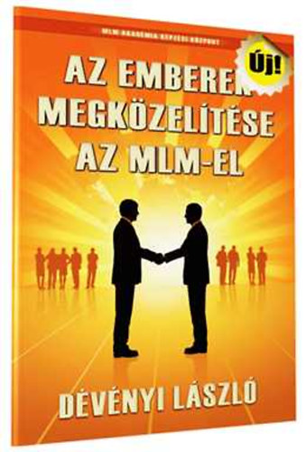 D�v�nyi L�szl� - Az emberek megk�zel�t�se az MLM-mel