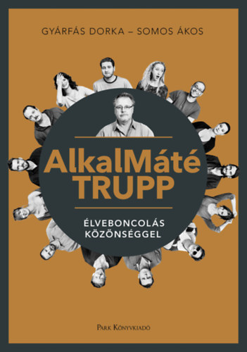 Somos kos Gyrfs Dorka - AlkalMt Trupp
