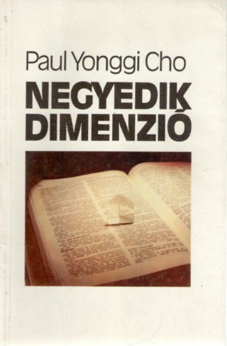 Paul Yonggi Cho - Negyedik dimenzi