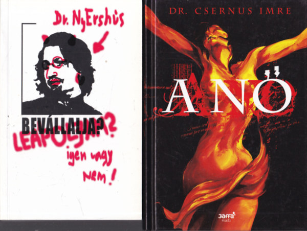 Dr. Csernus Imre - 2 db Csernus Imre k�nyv: Le�poljam? + A n�