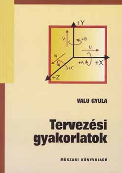 Valu Gyula - Tervezsi Gyakorlatok