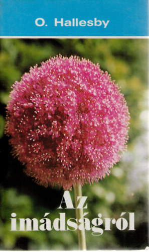 Olaf Hallesby - Az imádságról