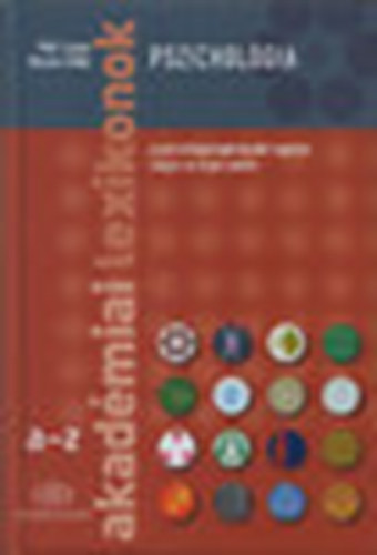 Pl�h Csaba; Boross Ottillia - Pszichol�gia - A pszichol�gia legfontosabb fogalmai magyar �s angol nyelven (Akad�miai lexikonok A-Z)