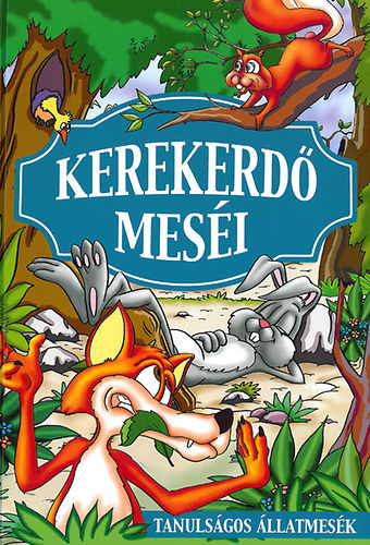 Kerekerd� mes�i - Tanuls�gos �llatmes�k