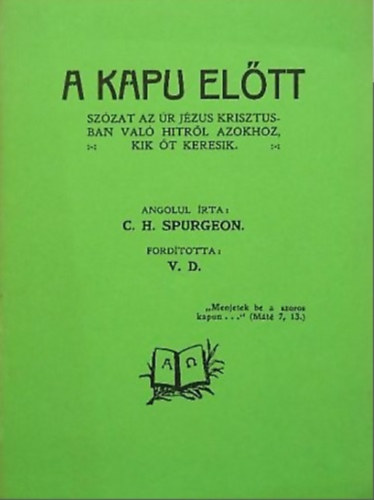 C. H. Spurgeon - A kapu eltt