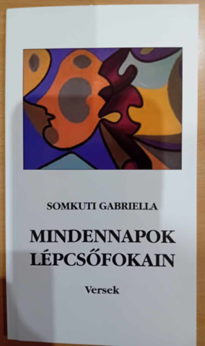 Somkuti Gabriella - Nindennapok l�pcs�fokain Versek