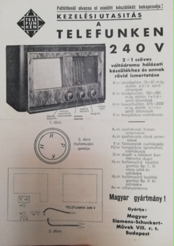 Kezelési utasítás a Telefunken 240V 2+1 csöves váltóáramu hálózati készülékhez és annak rövid ismertetése Rádió
