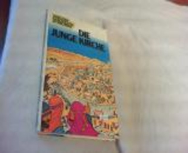 Molino Antonio - Kirchengeschichte in Bildern ; 2 Die junge Kirche