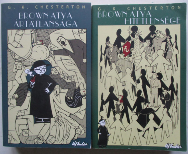 Gilbert K. Chesterton - 2 db G. K. Chesterton: Brown atya �rtatlans�ga + Brown atya hitetlens�ge