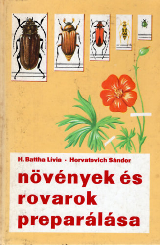 Battha L.- Horvatovich S. - Növények és rovarok preparálása