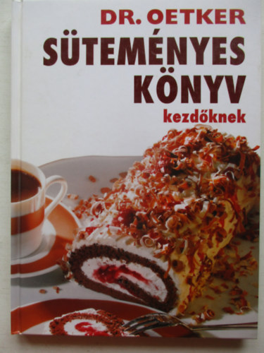 Dr. Oetker - Dr. Oetker s�tem�nyes k�nyv, kezd�knek