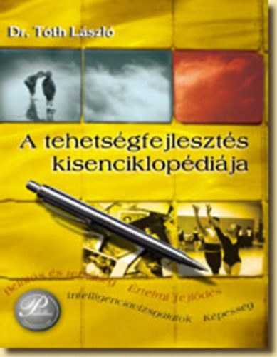 Dr. Tóth László - A tehetségfejlesztés kisenciklopédiája
