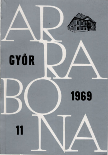 Dvid Lajos  (szerk.) - Arrabona 11 -  Gyr 1969