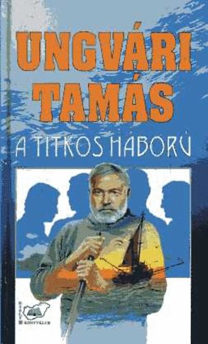 Ungvri Tams - A titkos hbor (Ungvri)