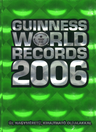 Guinness World Records 2006 - Rekordok k�nyve 2006