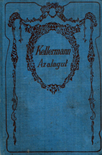 B. Kellermann - Az alagt