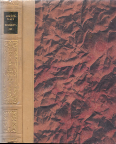 Szab� L�rinc  (ford.) - Shakespeare szonettjei (Nagy �r�k - Nagy �r�sok) (Szab� L�rinc ford�t�sa) (sz�mozott f�lb�r)