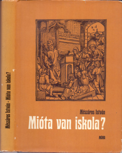 M�sz�ros Istv�n - Mi�ta van iskola?