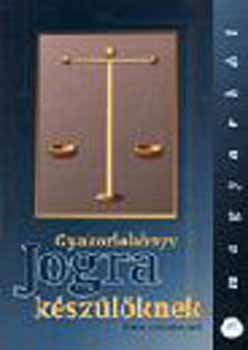 Dr. Bunn� Csintalan Judit - Gyakorl�k�nyv jogra k�sz�l�knek - magyarb�l