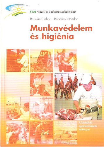 Bersz�n G�bor; Bohd�ny N�ndor - Munkav�delem �s higi�nia
