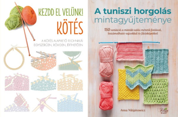 Marie Clayton Anna Nikipirowicz - 2 db kzimunka knyv: A tuniszi horgols mintagyjtemnye - 150 varici a mintk vals mret fotival, leszmolhat rajzokkal s fziskpekkel + Kezdd el velnk! - Kts