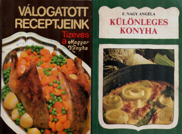 F. Nagy Angla - 2 db szakcsknyv egytt: Vlogatott receptjeink, Klnleges konyha.
