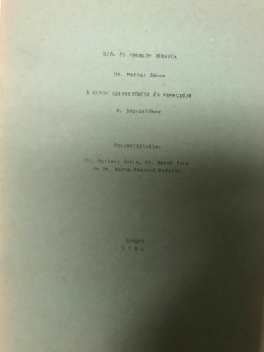 Dr. Moln�r J�nos - Sz� �s fogalomjegyz�k a genom szervez�d�se �s funkci�ja c. jegyzethez