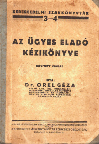 Dr. Orel Gza - Az gyes elad kziknyve