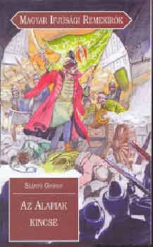 Szántó György - Az alapiak kincse (Magyar Ifjúsági Remekírók 21.)