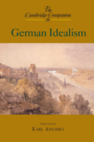Karl Ameriks - The Cambridge Companion to German Idealism