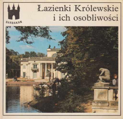 Lazienki Kr�lewskie i ich osobliwosci