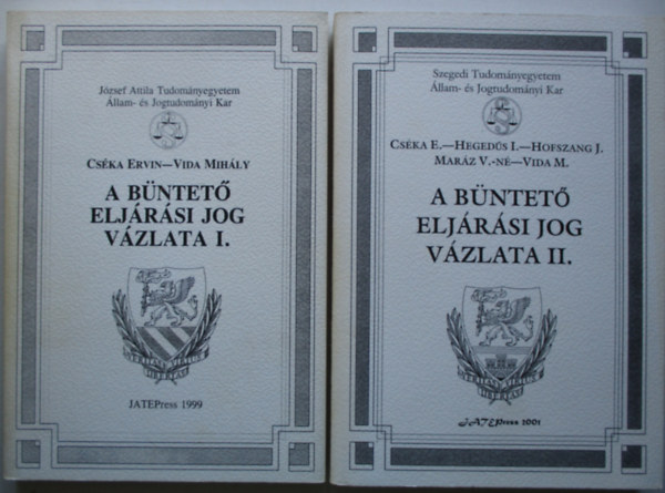 Vida Mih�ly; Cs�ka Ervin - A b�ntet� elj�r�si jog v�zlata I-II.