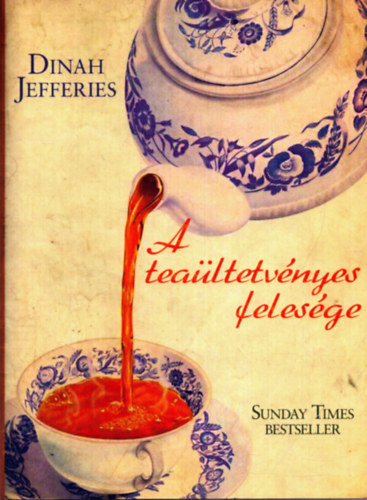 Dinah Jefferies - A tealtetvnyes felesge