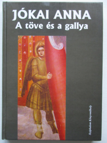 Jkai Anna - A tve s a gallya