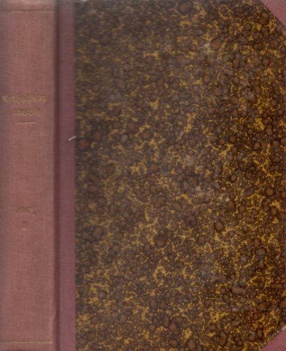 Dr. Mih�lyfi �kos  (szerk.) - Katholikus Szemle. Harmincegyedik k�tet VI-X. f�zet. 1917.