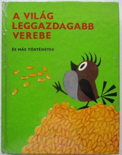 Freiwillig-Kbrt-Miler - A vilg leggazdagabb verebe s ms trtnetek