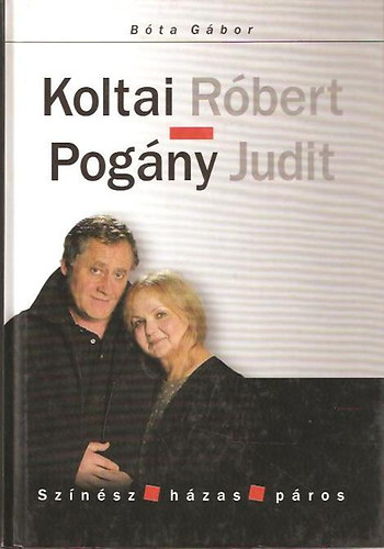 Bta Gbor - Koltai Rbert-Pogny Judit