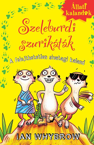 Ian Whybrow - Szeleburdi szurik�t�k 1. - A felejthetetlen sivatagi kaland