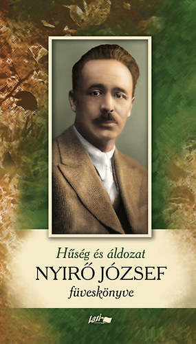 Ny�r� J�zsef - H�s�g �s �ldozat - Nyir� J�zsef f�vesk�nyve