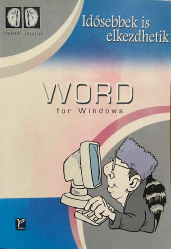 Ila László - Word for Windows (idősebbek is elkezdhetik)